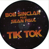 Bob Sinclar Feat. Sean Paul - Tik Tok *picture*