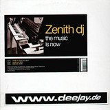 Zenith Dj - The Music Is Now