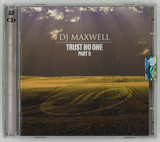 Dj Maxwell - Trust No One - Part 2