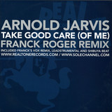 Arnold Jarvis - Take Good Care