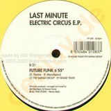 Last Minute - Electric Circus Ep