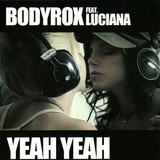 Bodyrox - Yeah Yeah