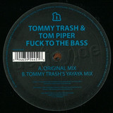 Tommy Trash & Tom Piper - F*ck To The Bass