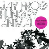 Jay Frog - Hungry Animal