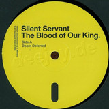 Silent Servant - The Blood Of Our King