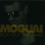 Moguai - Kick Of The Jams
