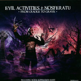 Evil Activities Vs. Nosferatu - From Cradle To The Grave
