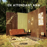 EN ATTENDANT ANA JUILLET - JUILLET