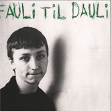 Daily Fauli - Fauli Til Dauli LP
