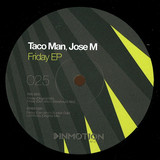 Taco Man & Jose M - Friday Ep