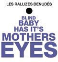 Les Rallizes Denudes - Blind Baby Has It's Mothers Ey
