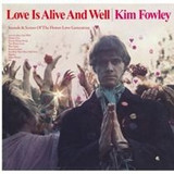 Kim Fowley - Love Is Alive And Well