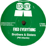 Fred Everything - Brothers & Sisters / Legacy