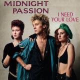 MIDNIGHT PASSION - I Need Your Love