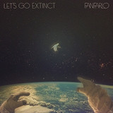 Fanfarlo - Lets Go Extinct