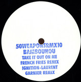 Bambounou - Take It On Me (french Fries Rmx) & Ignition (laurent Garnier Rmx)