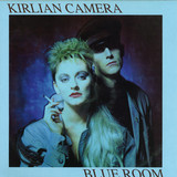 Kirlian Camera - Blue Room