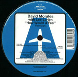 David Morales - How Do You Feel Remixes