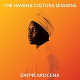 Daym Arocena - The Havana Cultura Sessions Ep
