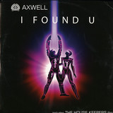 Axwell - I Found U *house Keepers*