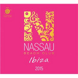 Various - Nassau Beach Ibiza 2015