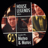 Mateo And Matos - House Legends Vol. 1