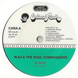 Ikah & The Soul Commanders - So Sweet / Lena Del Arbol Caido