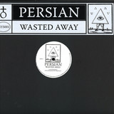 Persian - Wasted Away