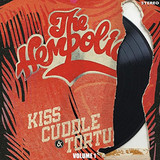 The Hempolics - Kiss,cuddle & Torture Volume 1