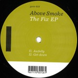 Above Smoke - The Fix Ep