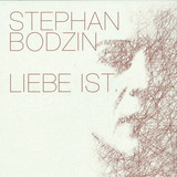 Stephan Bodzin - Liebe Ist ...