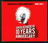 Circoloco @ Dc10 - *2* 10 Years Anniversary