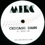 Chicago Damn - Hold On