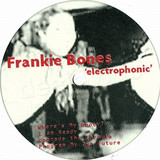 Frankie Bones - Electro Phone