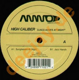 High Caliber - Sunglasses At Night