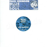 Paul Johnson - Blue Is For Soul