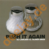 Dj Lawless Vs. Oliver - Push It Again