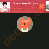 Future Tiny Wave - Controversy