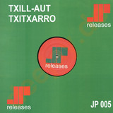 Julio Posadas - Txill Aut Txitxarro