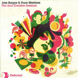 Jose Burgos & Duce Martinez - *1* Soul Creation Sessions