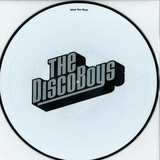 The Disco Boys - What You Want * Lim Pic*