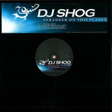 Dj Shog - Stranger On This Planet