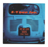 S-Tone Inc. - Try My Love/Odoya (feat. Toco)