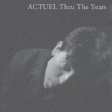 Actuel - Thru The Years (Lost demo)