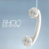 Bhoo - Elastik Phone Ep