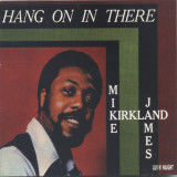 Mike James Kirkland - Hang On In There LP
