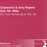 Clubworxx & Jerry Ropero - Put Your Hands Up In The Air