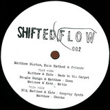 Matthew Burton & Kate Rathod - Shifted Flow 002 Ep
