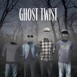 GHOST TWIST - GHOST TWIST
