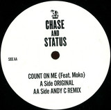Chase & Status - Count On Me
